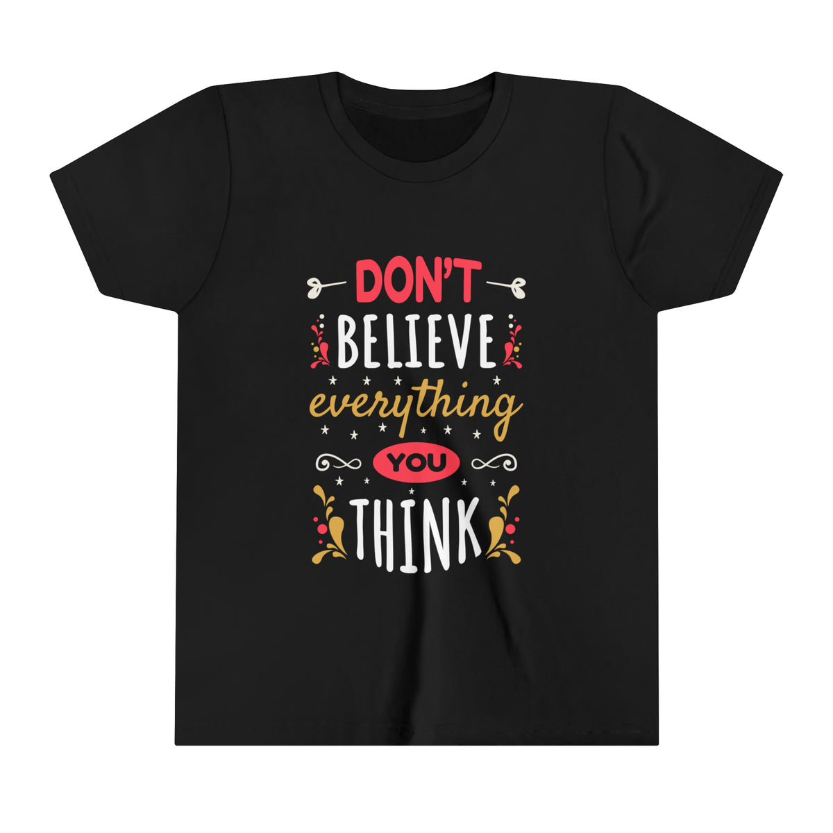 Don't Believe Everything Mindfulness Shirt | Psychology Gift | Bella Canvas Kids Youth Tee