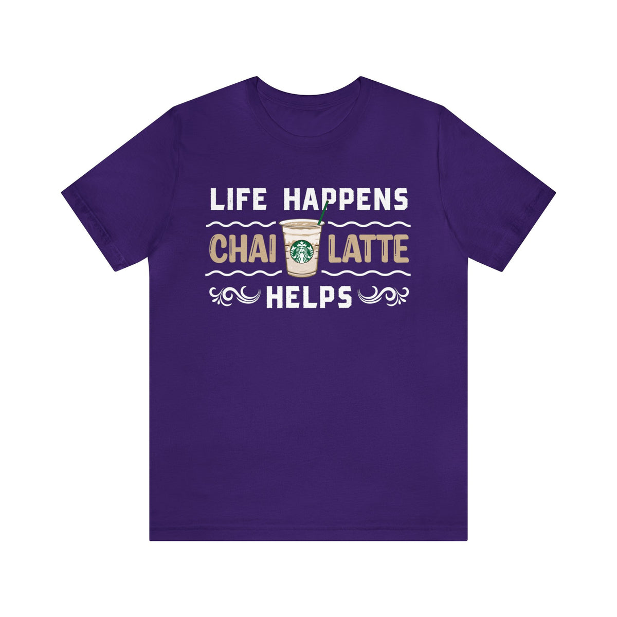 Life Happens Chai Latte Helps Tea Shirt | Tea Lover Gift | Bella Canvas Unisex Jersey T-shirt