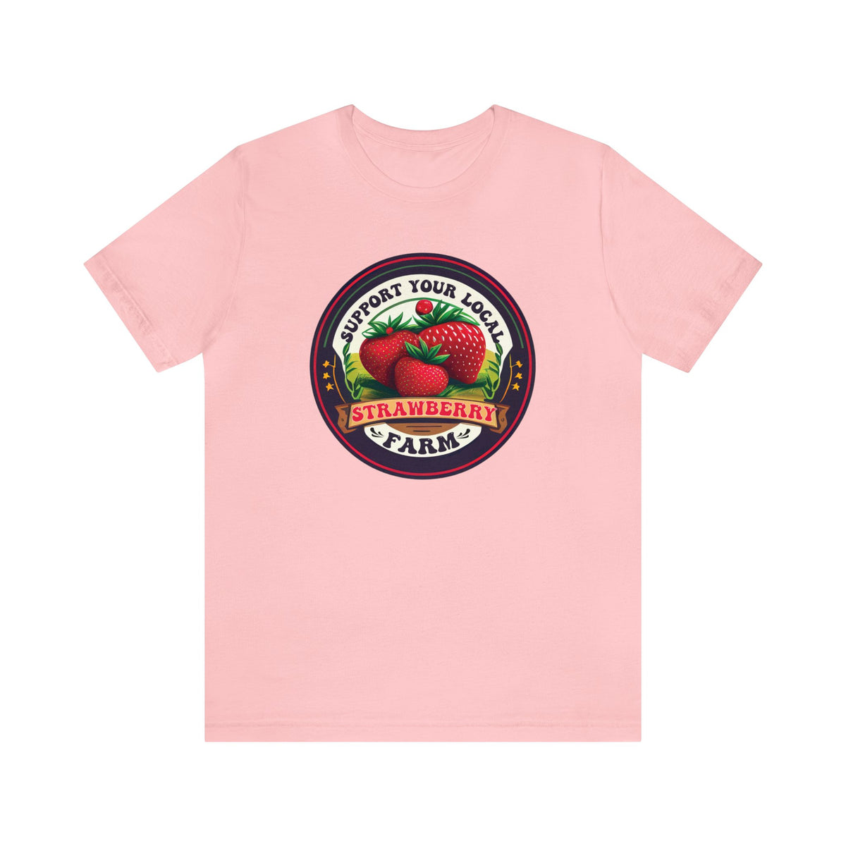 Support Your Local Strawberry Farm Shirt | Strawberry Shirt | Aesthetic Fruit Shirt | Cute Farm Gifts | Super Soft Unisex Jersey T-shirt