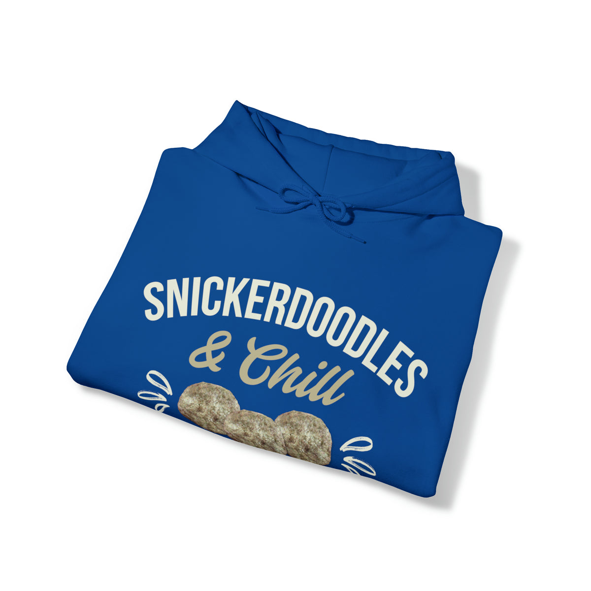 Snickerdoodles & Chill Cookies Shirt | Foodie Baking Gift | Unisex Heavy Blend™ Hooded Sweatshirt
