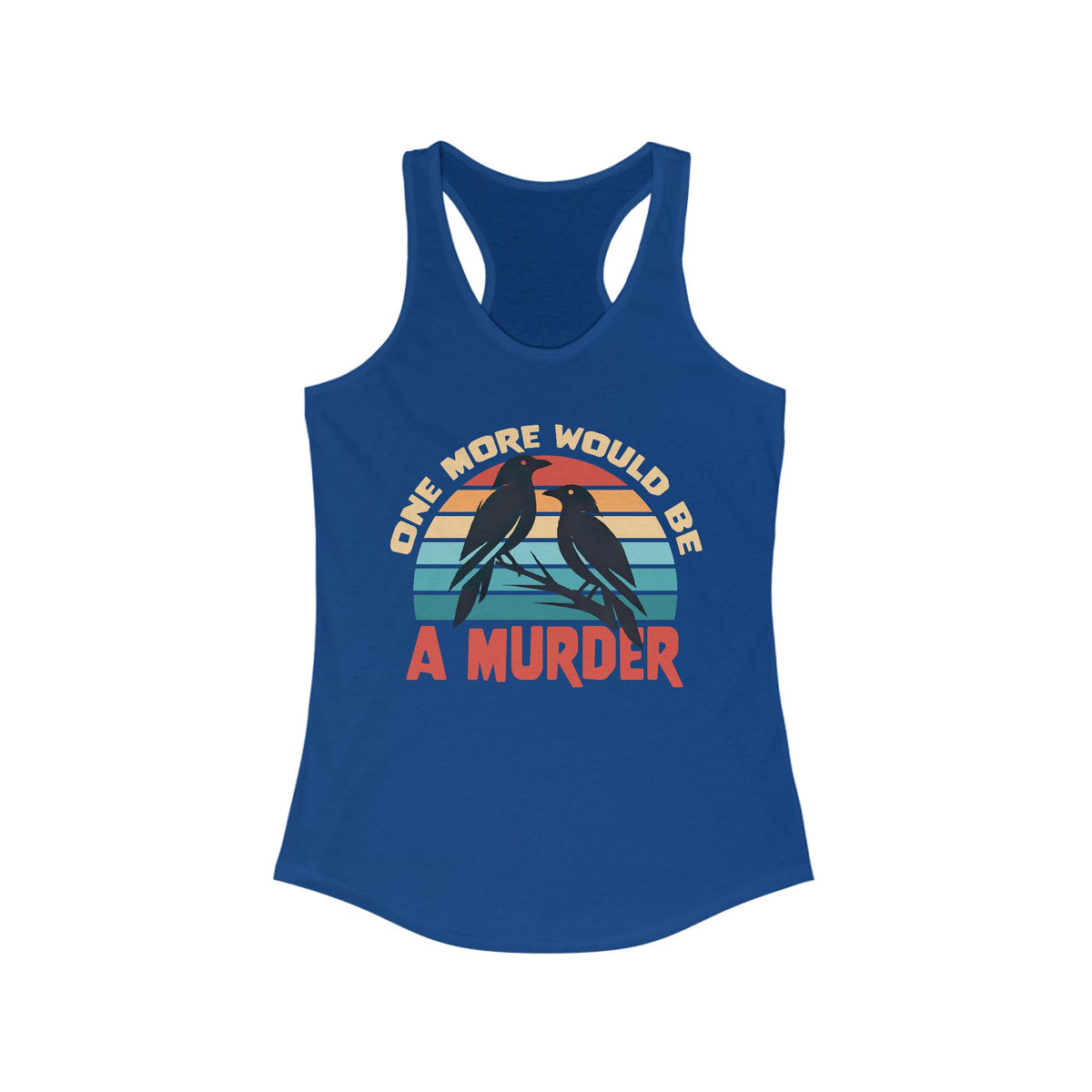 A Murder of Crows Funny Crow Shirt | Corvid Shirt | Funny Meme Shirt | Nature Lover Bird Lover Gift | Women's Slim-fit Racerback Tank Top