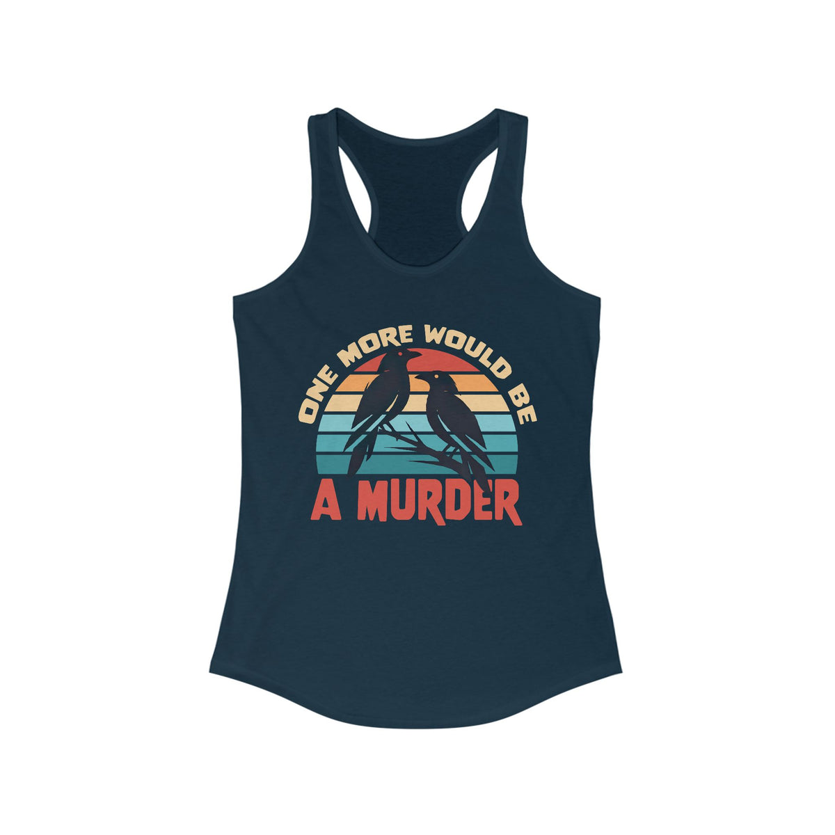 A Murder of Crows Funny Crow Shirt | Corvid Shirt | Funny Meme Shirt | Nature Lover Bird Lover Gift | Women's Slim-fit Racerback Tank Top