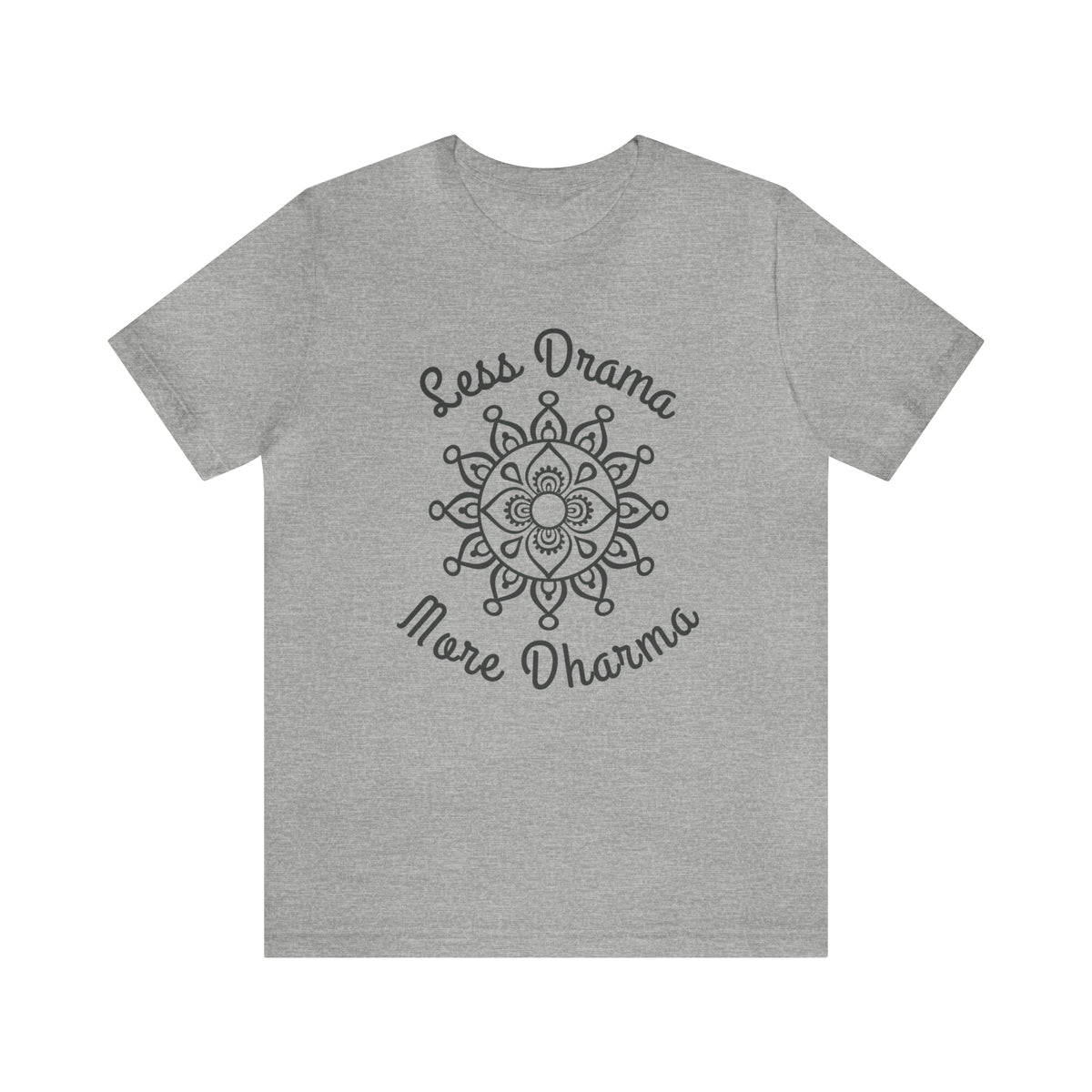 Less Drama More Dharma Funny Yoga Shirt | Yoga Lover Meditation Gift | Unisex Jersey T-shirt