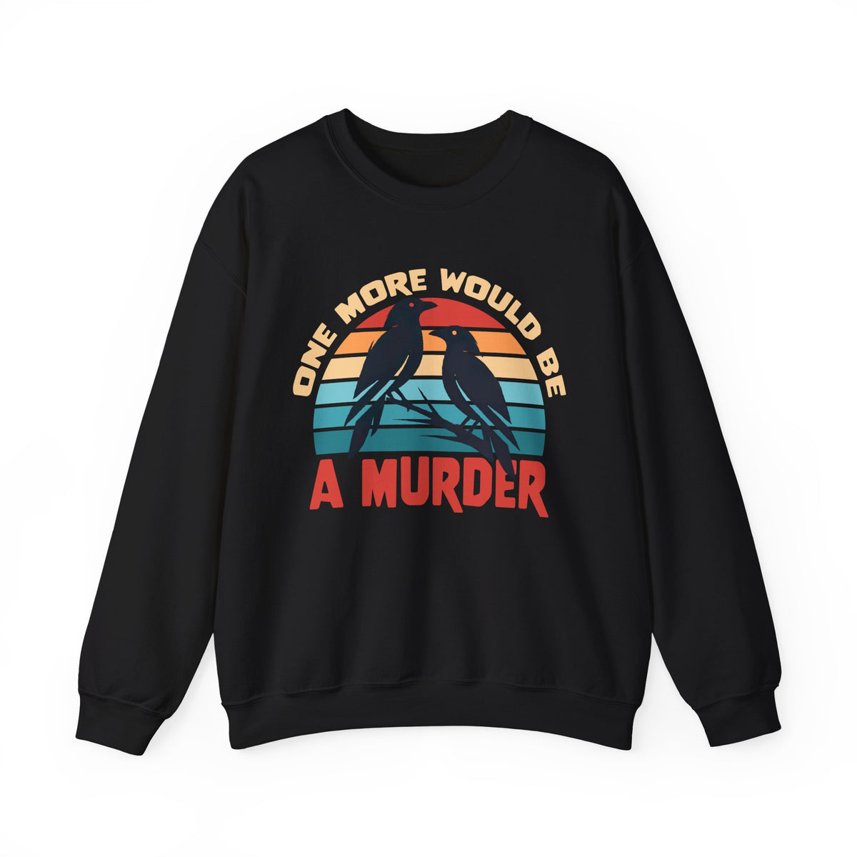 A Murder of Crows Funny Crow Shirt | Corvid Shirt | Funny Meme Shirt | Nature Lover Gift | Bird Lover Gift | Unisex Crewneck Sweatshirt