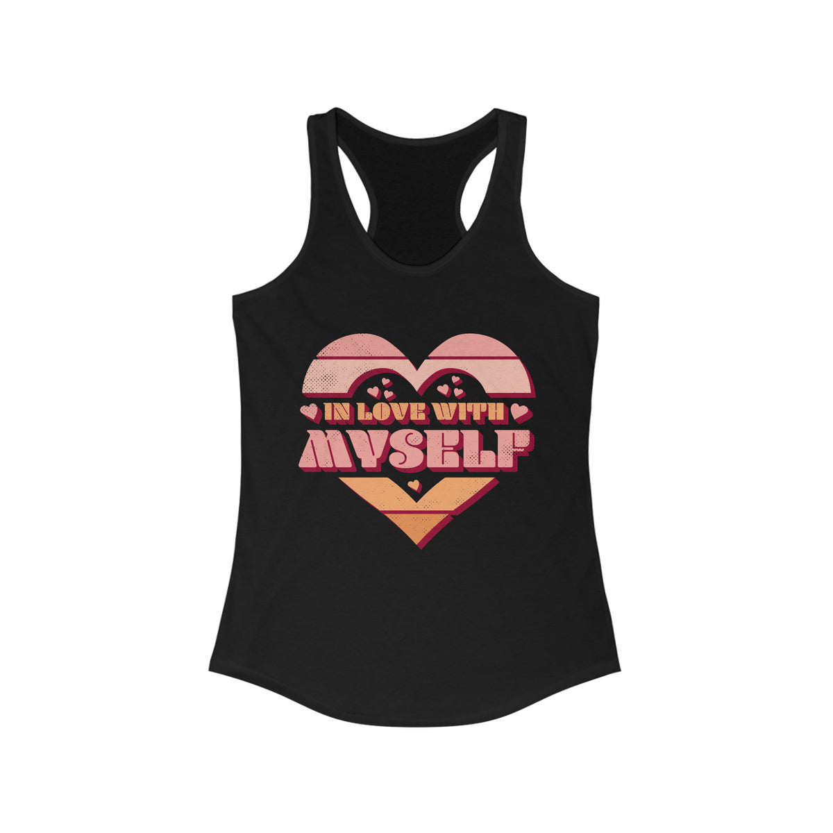 In Love With Myself Affirmation Shirt | Valentines Day Shirt | Gift For Her | Women's Slim-fit Racerback Tank