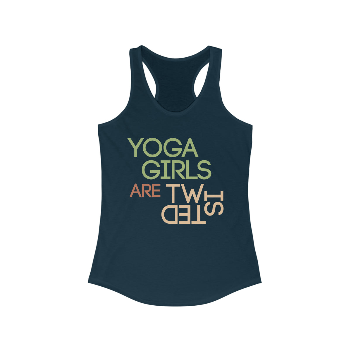 Yoga Girls Are Twisted Funny Yoga Shirt | Yoga Lovers Gift | Women's Ideal Racerback Tank