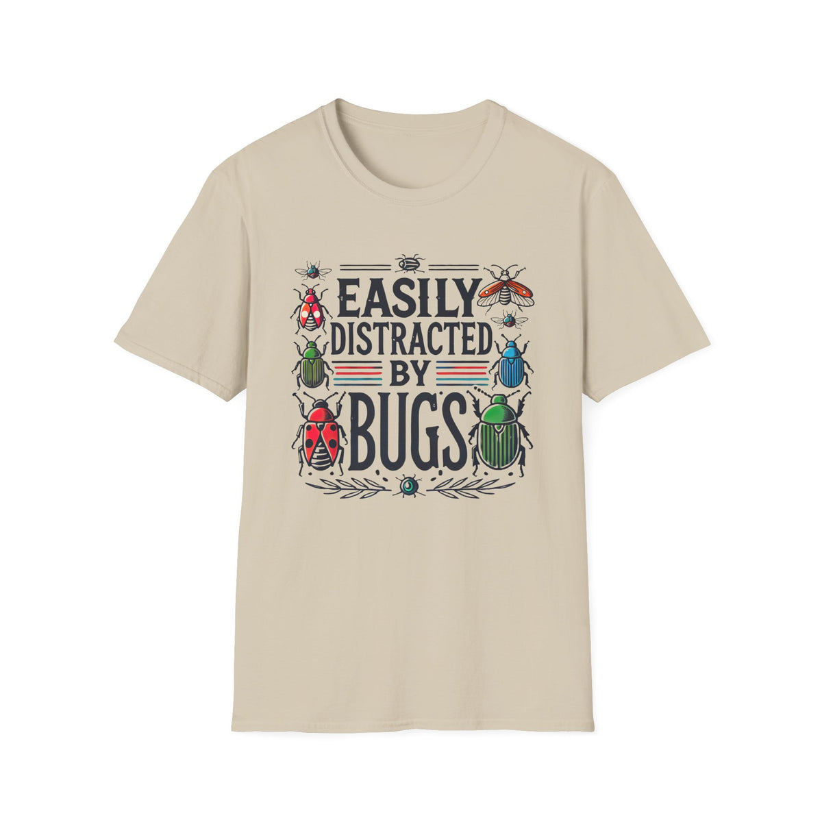 Easily Distracted By Bugs Funny Insect Shirt | Entomology Shirt | Nature Lover Gift | Bug Lover Shirt | Unisex Soft Style T-Shirt