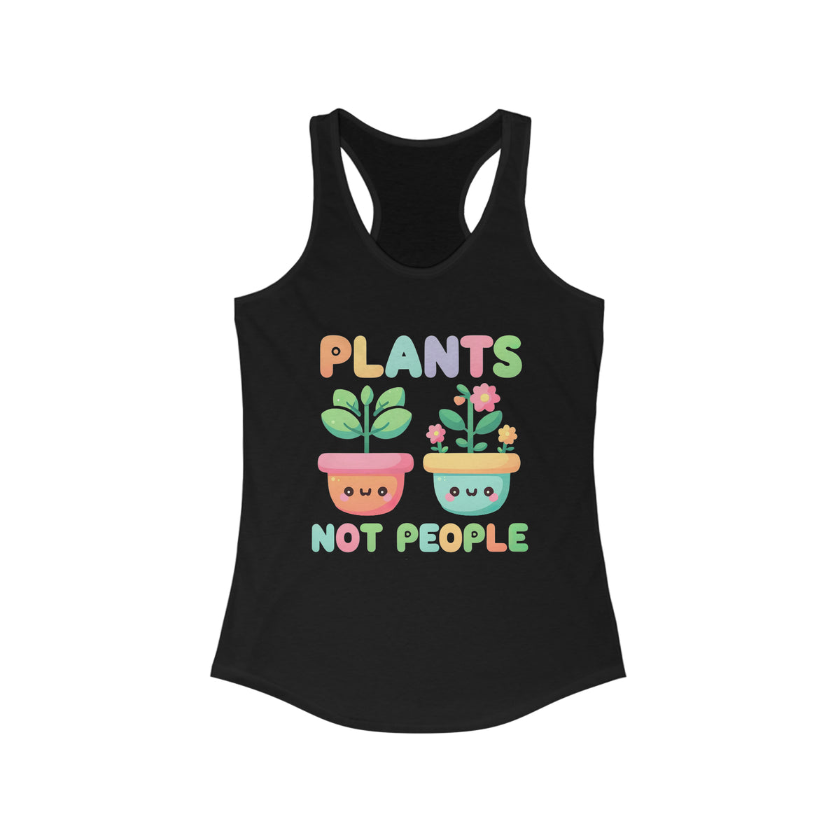 Plants Not People Plant Lover Shirt | Introvert Shirt | Funny Kawaii Plant Lover Gift  | Women's Slim Fit Racerback Tank