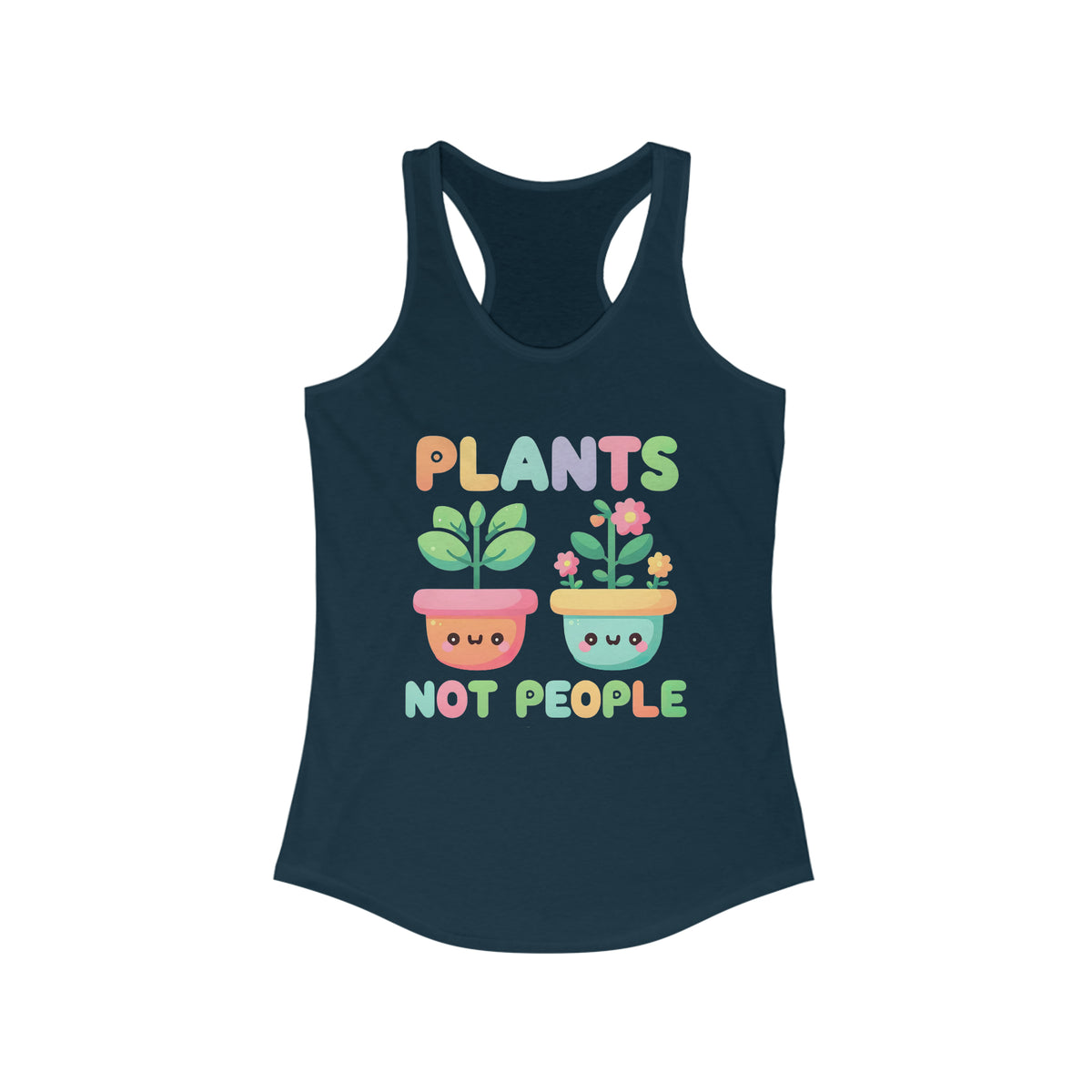 Plants Not People Plant Lover Shirt | Introvert Shirt | Funny Kawaii Plant Lover Gift  | Women's Slim Fit Racerback Tank