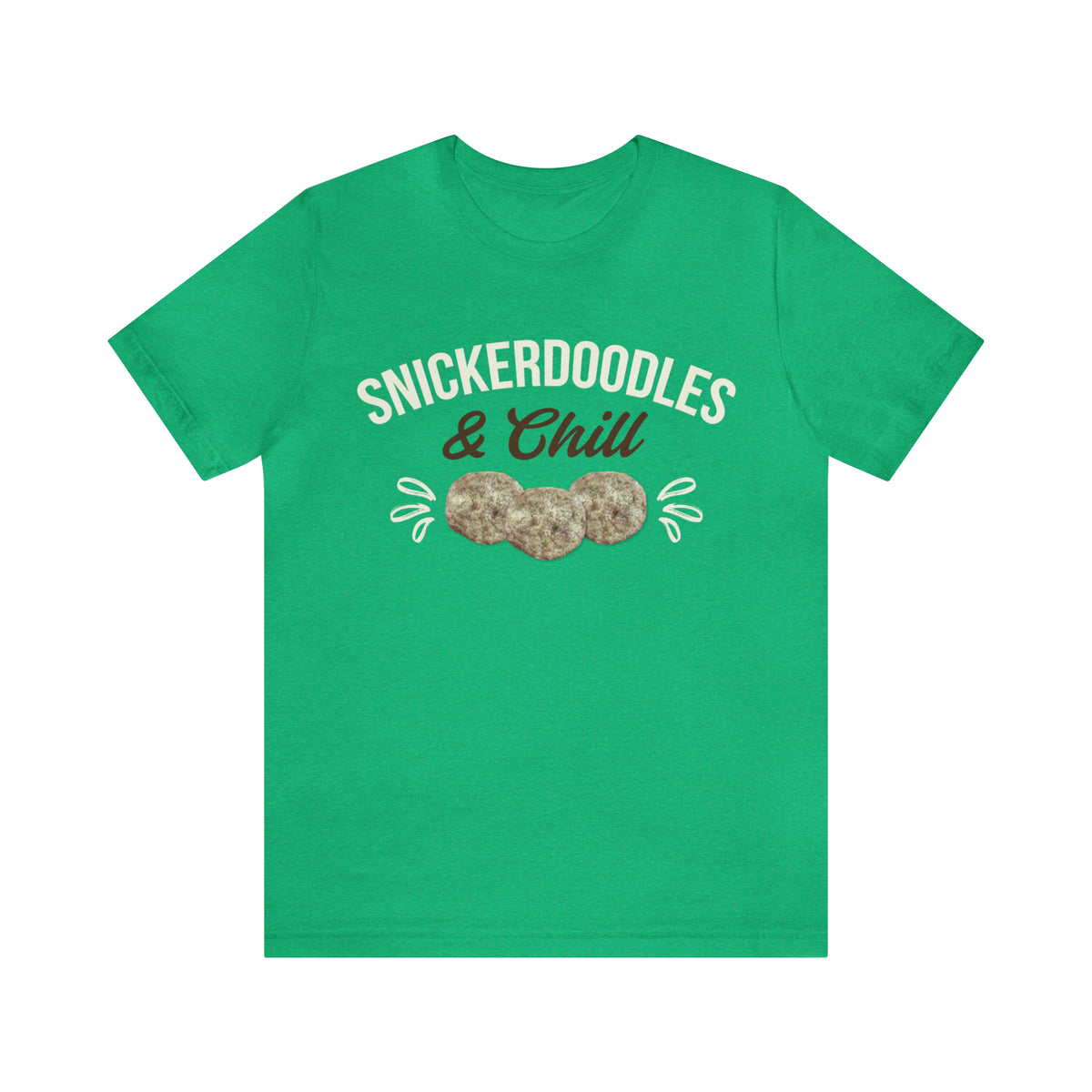Snickerdoodles & Chill Cookies Shirt | Foodie Baking Gift | Unisex Jersey T-shirt