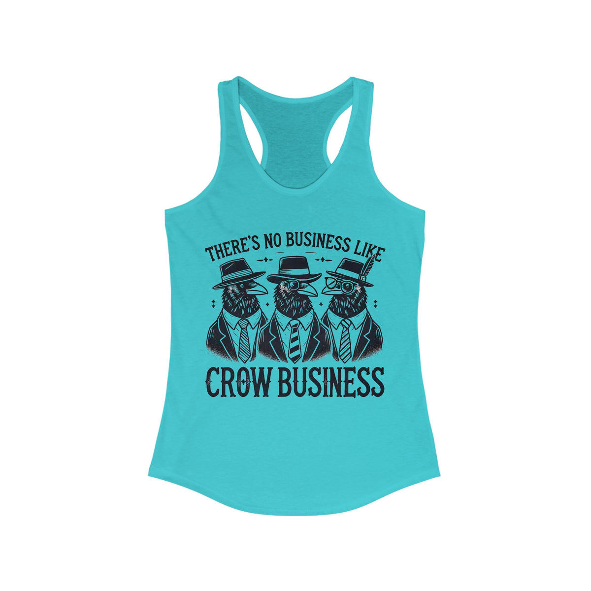 Crow Business Funny Corvid Bird Lover Shirt | Bird Lover Gift | Entrepreneur Gift | Women's Slim-Fit Racerback Tank Top