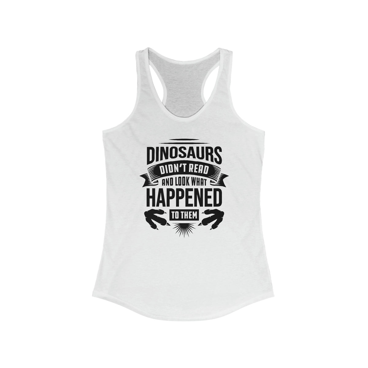 Dinosaur Didn't Read Book Worm Reading Shirt | Library Gift | Women's Slim-fit Racerback Tank Top