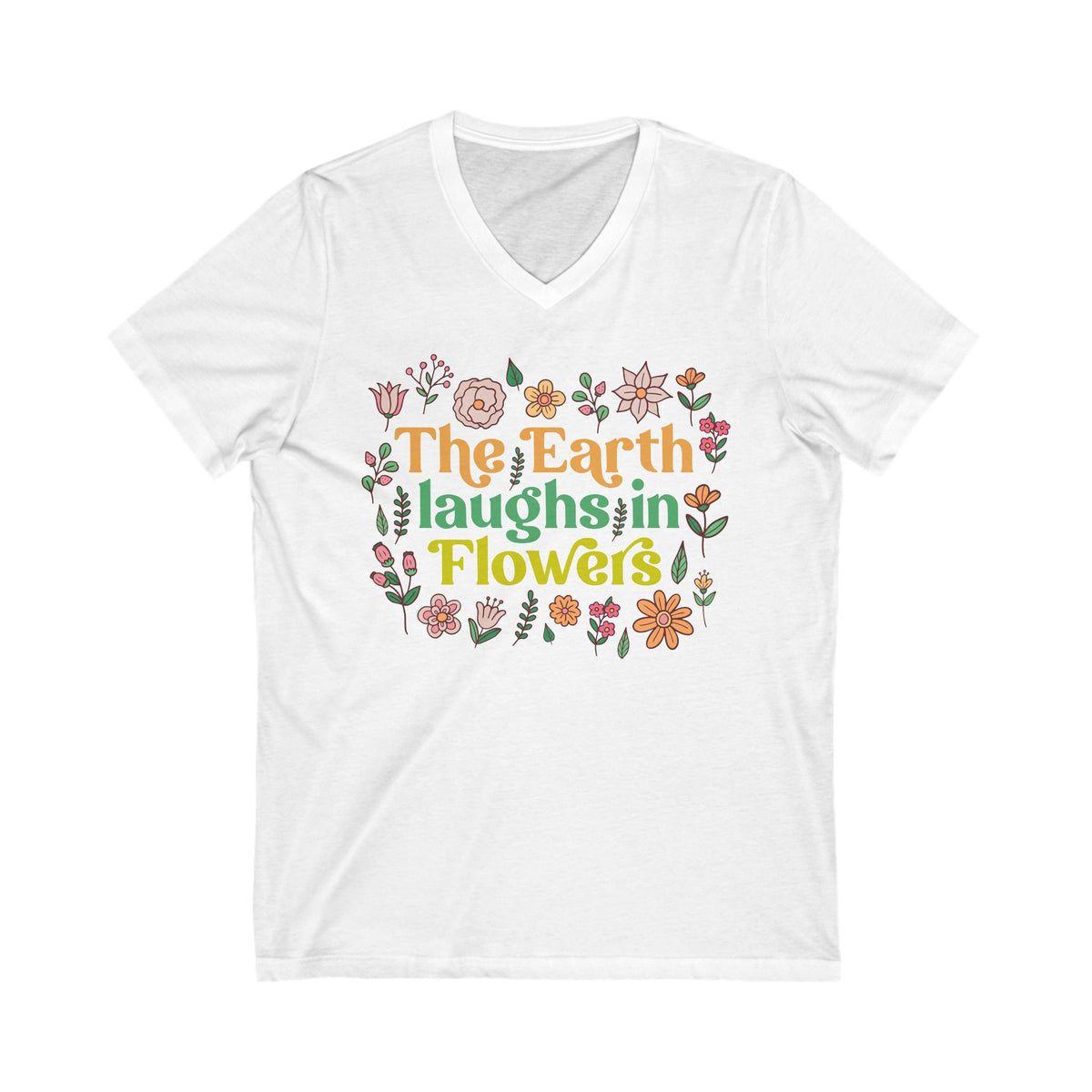 The Earth Laughs in Flowers Earth Day Shirt | Nature Lover Gift Wildflower Shirt | Botanical Poetry Shirt | Unisex Jersey V-neck T-shirt