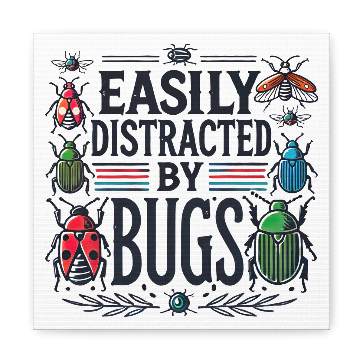 Easily Distracted By Bugs Insect Wall Art | Entomology Home Decor | Nature Lover Gift | Bug Lover Gift | Square Canvas Gallery Art