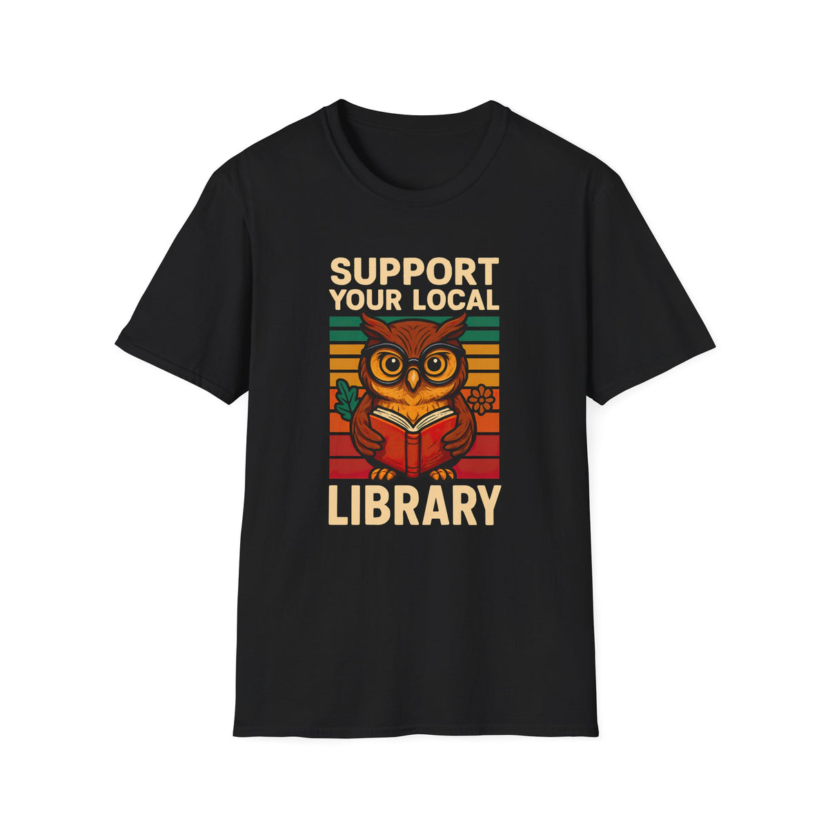 Support Your Local Library Bookworm Shirt | Cute Owl Library Shirt | Book Lover Gift | Unisex Soft style T-Shirt