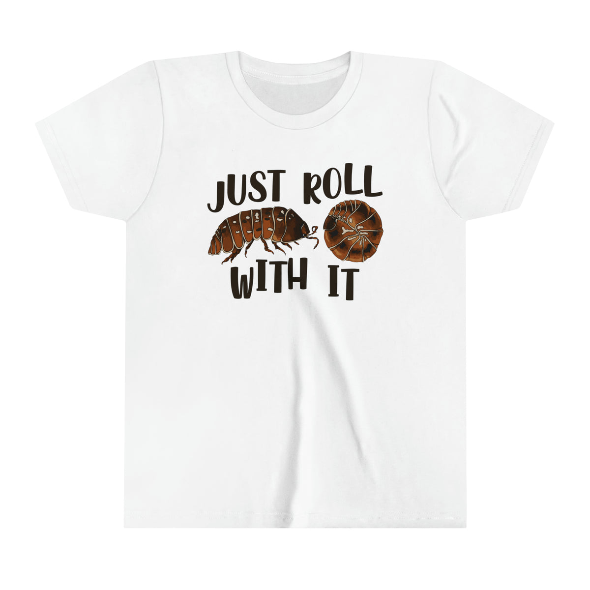 Just Roll With It Funny Pill Bug Shirt  | Youth Unisex Jersey T-shirt