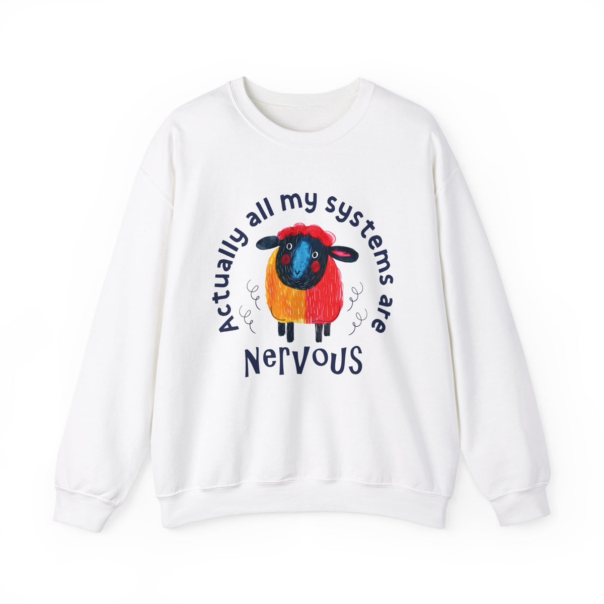 All My Systems Are Nervous Anxiety Shirt | Cute Sheep Nervous System Shirt | Funny Overstimulated Gift | Unisex Crewneck Sweatshirt