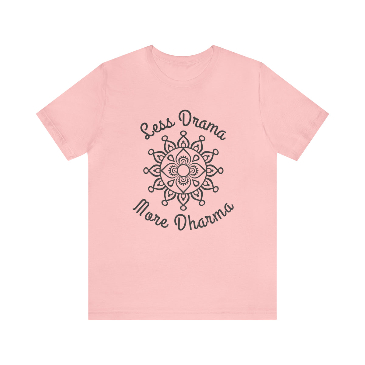 Less Drama More Dharma Funny Yoga Shirt | Yoga Lover Meditation Gift | Unisex Jersey T-shirt