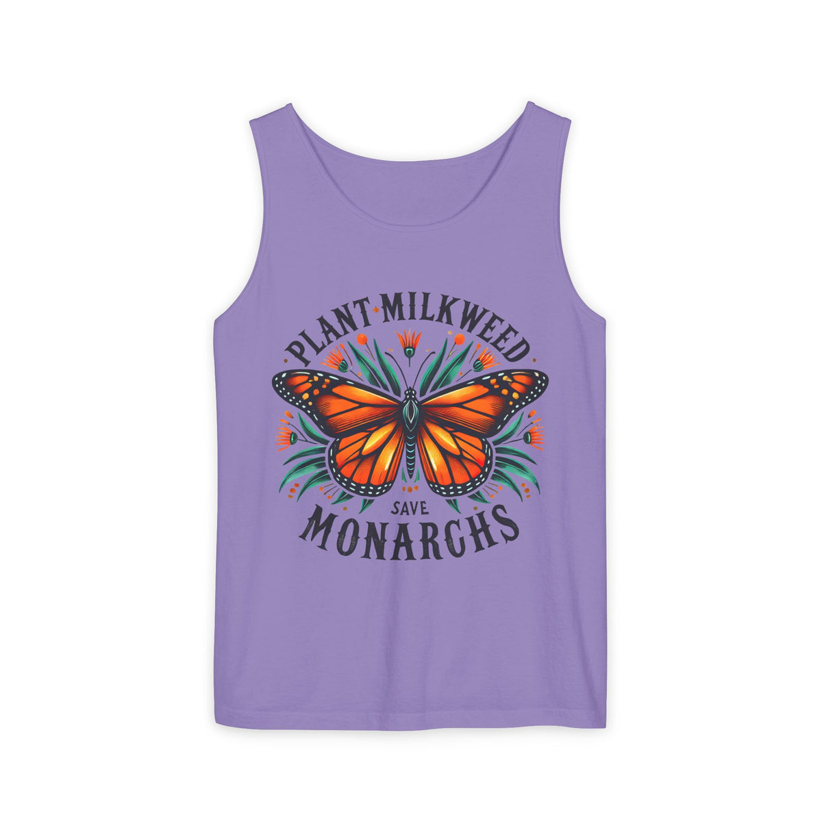 Plant Milkweed Save Monarchs Butterfly Shirt | Nature Lover Gift | Butterfly Garden Shirt | Unisex Garment-Dyed Tank Top