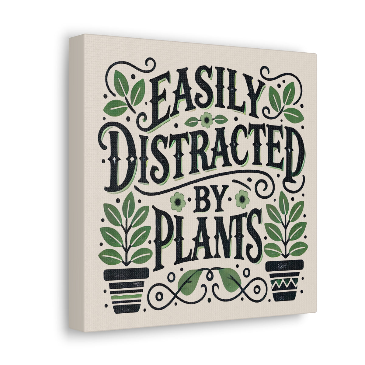 Easily Distracted By Plants Wall Art | Funny Plant Lover Gift Home Decor | Nature Lover Gardening Gift | Square Canvas Gallery Art