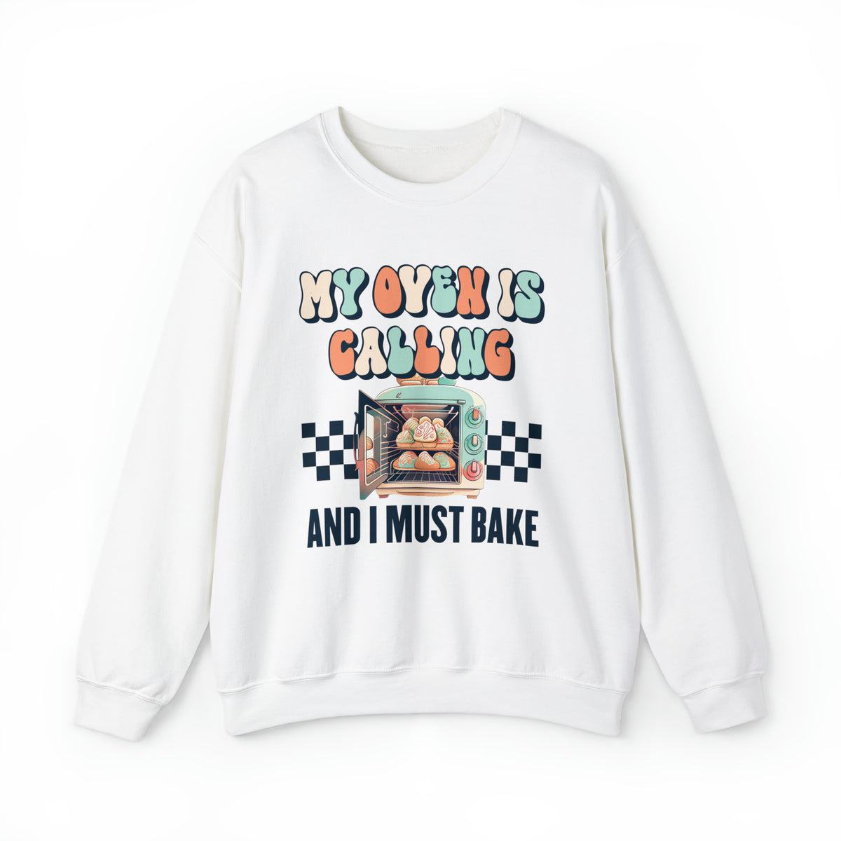 My Oven Is Calling Funny Baking Shirt | Cute Mom Gift | Baking Gift For Her  | Unisex Crewneck Sweatshirt