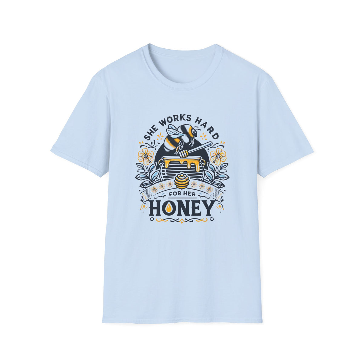 She Works Hard Honey Shirt | Honey Bee Gift | Cute Bee Lover T-shirt | Unisex Soft style T-Shirt