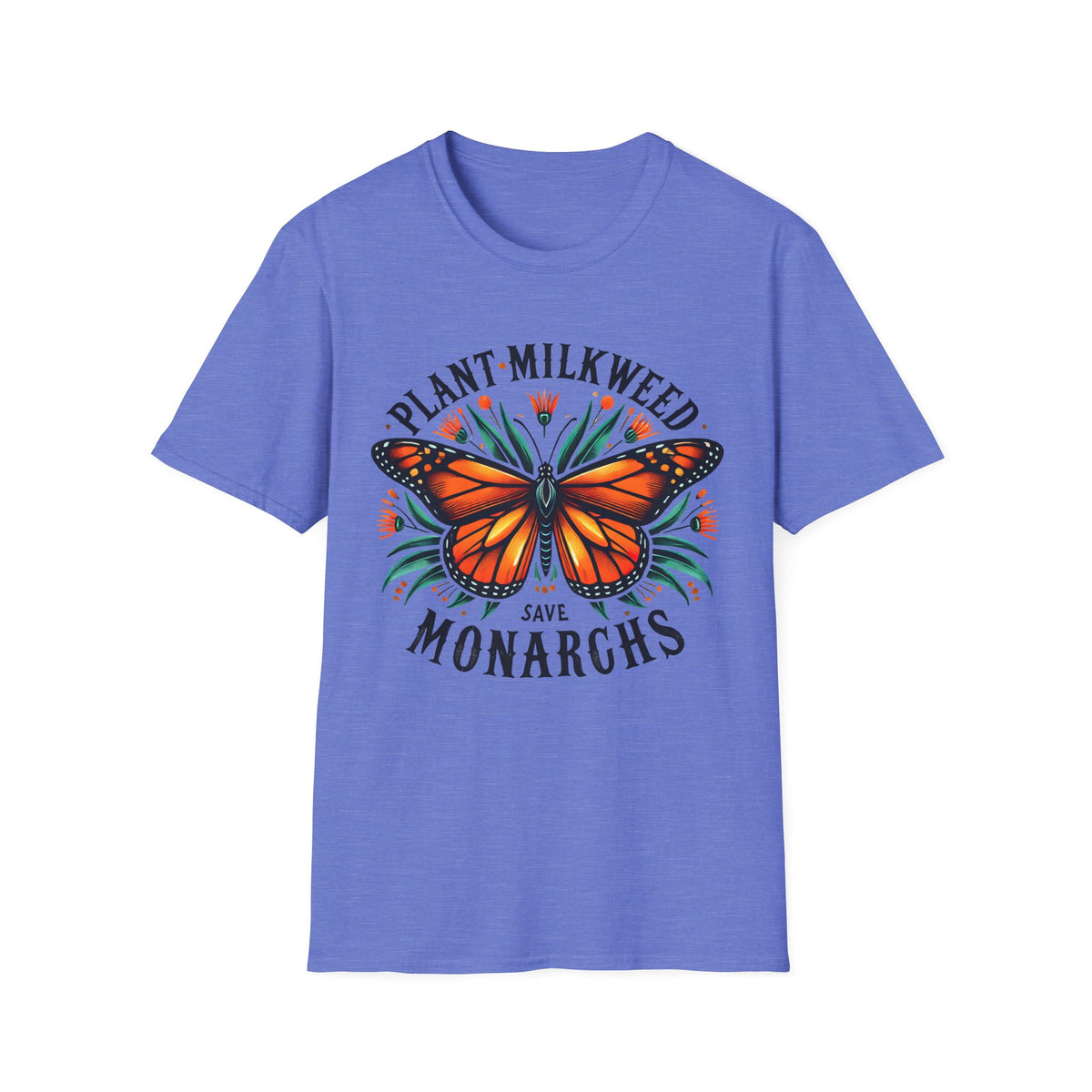 Plant Milkweed Save Monarchs Butterfly Shirt | Nature Lover Gift | Butterfly Garden Shirt | Unisex Soft Style T-shirt