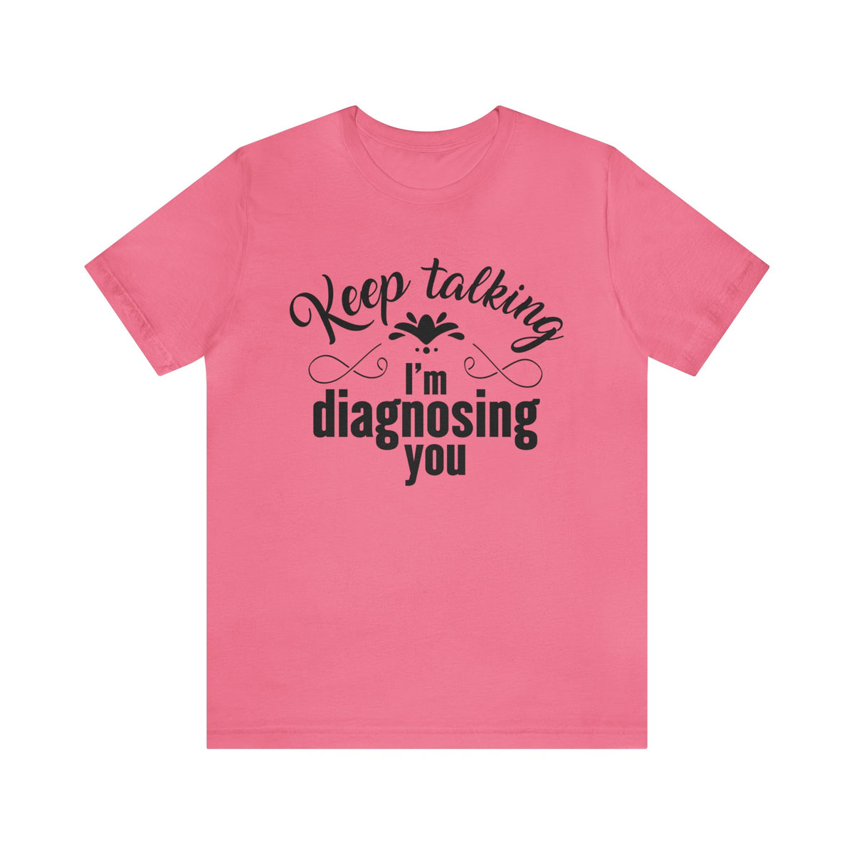 Funny Keep Talking School Psychology Shirt | Speech Therapy Gift | Bella Canvas Unisex Jersey T-shirt