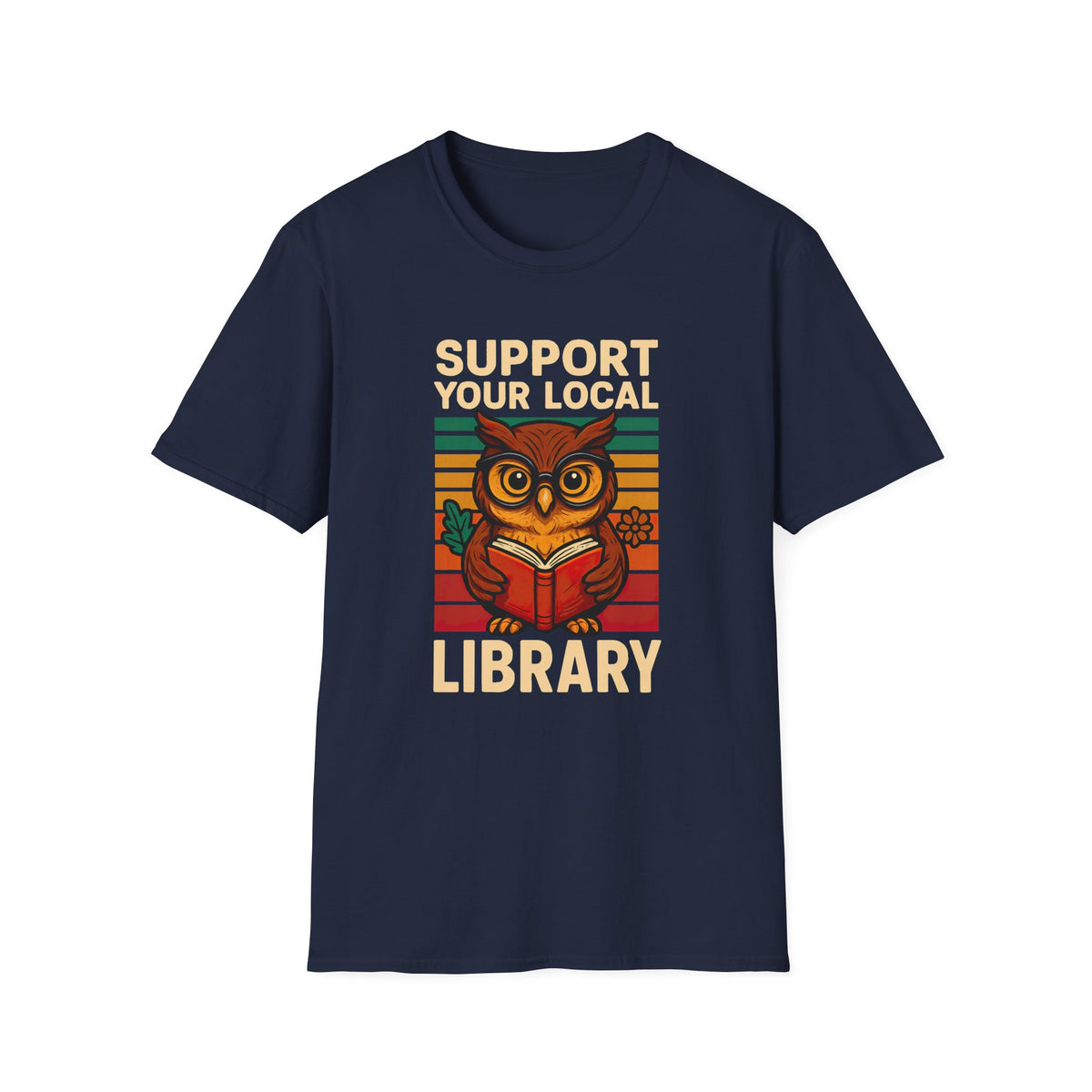 Support Your Local Library Bookworm Shirt | Cute Owl Library Shirt | Book Lover Gift | Unisex Soft style T-Shirt