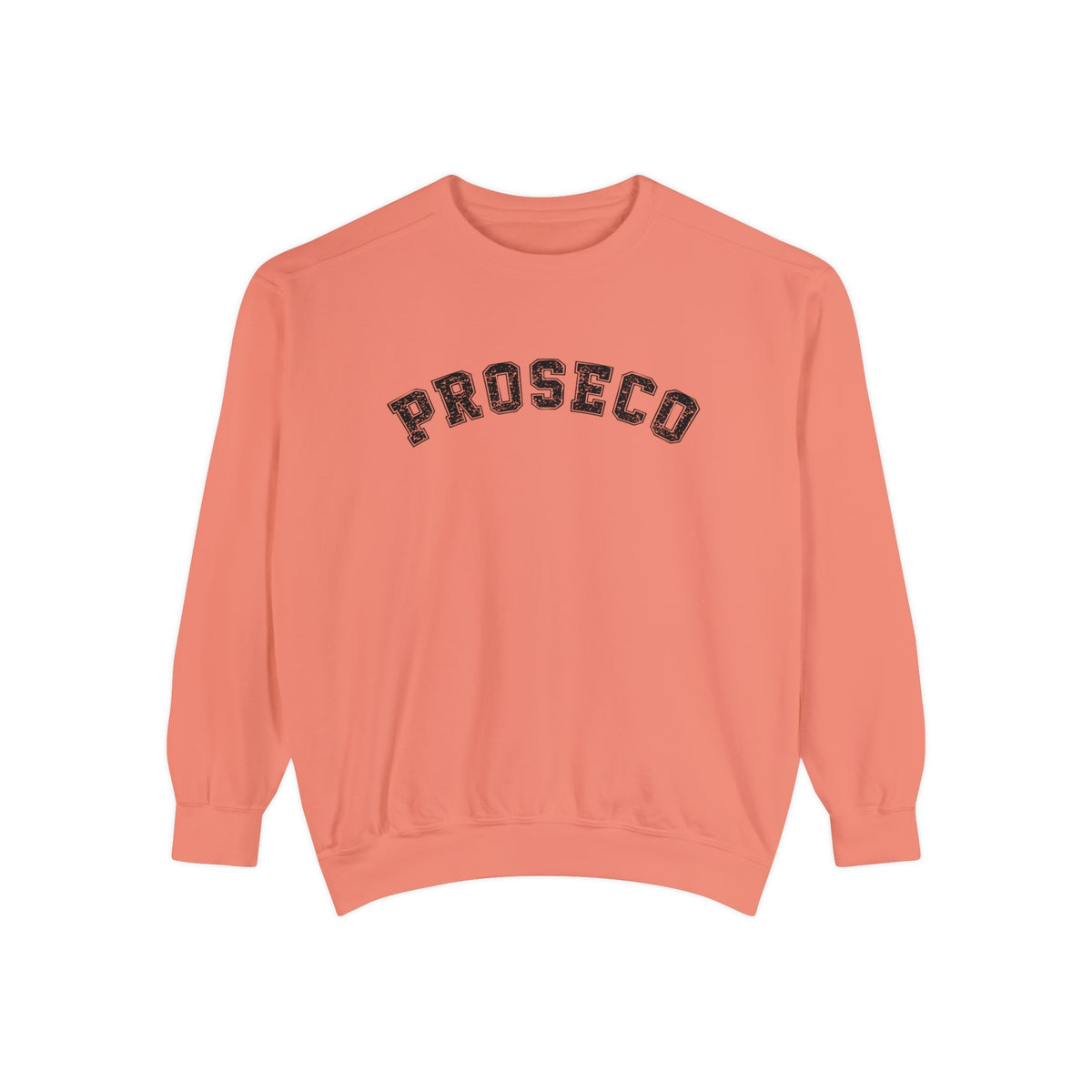 Proseco Italian Shirt | Funny Italian Food Shirt | Italy Lover Gift | Unisex Garment-Dyed Sweatshirt