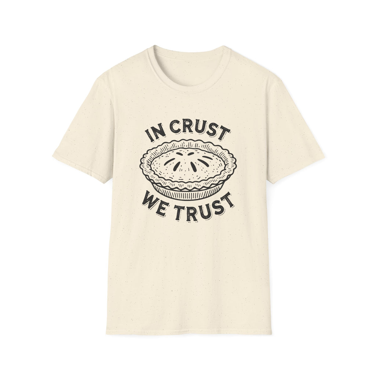 In Crust We Trust Funny Baking Shirt | Pie Baking Queen Shirt | GBBS Shirt Gift For Baker | Unisex Soft Style T-Shirt