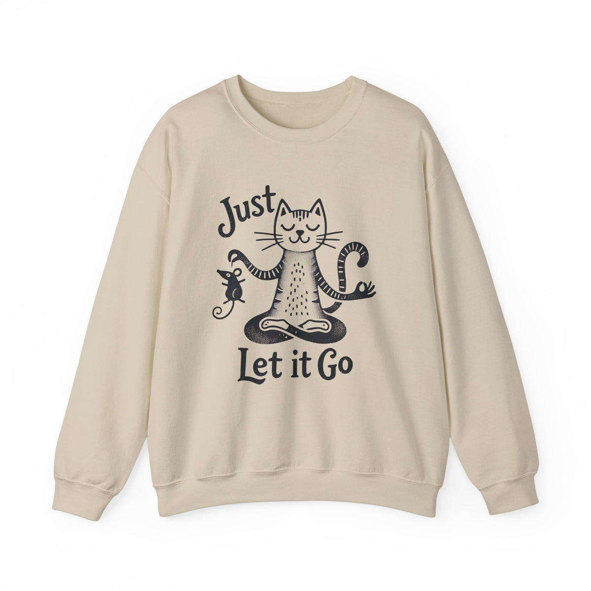 Just Let It Go Funny Cat Yoga Shirt | Yoga Lover Gift | Zen Cat Lover Shirt | Mindfulness Gift | Unisex Crewneck Sweatshirt