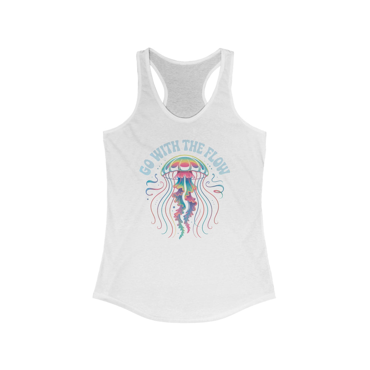 Go With The Flow Cute Jellyfish Shirt | Marine Life Mindfulness Shirt | Beach Bum Gift | Women's Ideal Racerback Tank Top