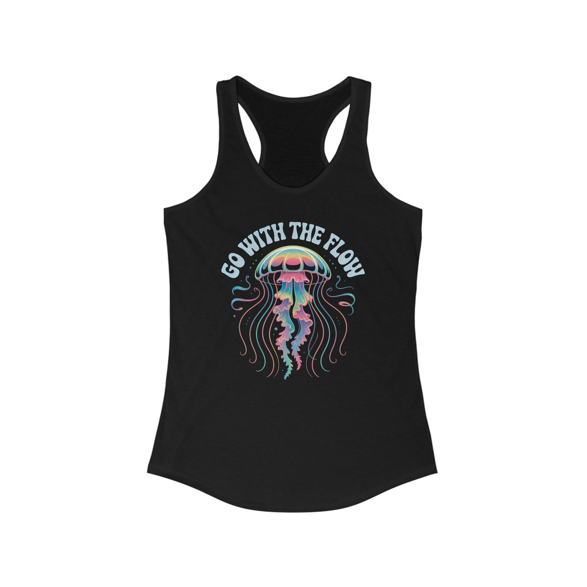 Go With The Flow Cute Jellyfish Shirt | Marine Life Mindfulness Shirt | Beach Bum Gift | Women's Ideal Racerback Tank Top