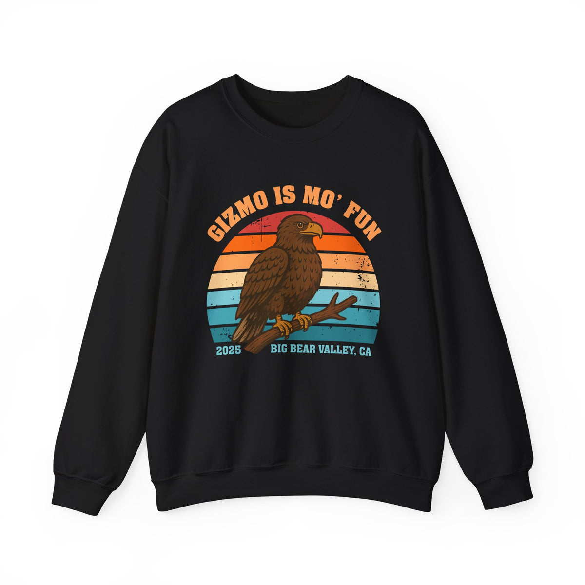 Gizmo Is Mo' Fun Big Bear Bald Eagle Shirt | Bird Lover Shirt | Nature Lover Gift | Big Bear California Shirt | Unisex Crewneck Sweatshirt