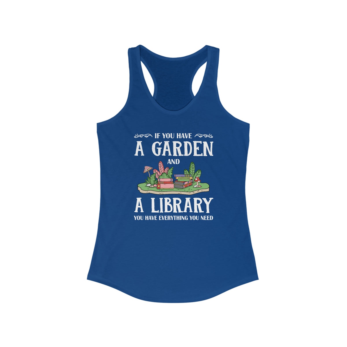 Garden & Library Bookworm Book Shirt | Book Lover Gift  | Women's Ideal Racerback Tank Top