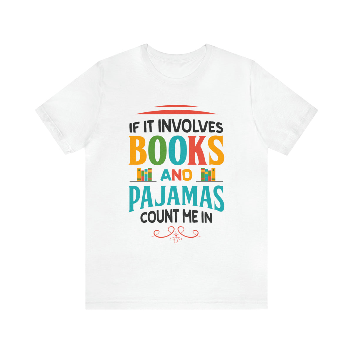 Books Pajamas Funny Book Worm Reading Shirt | Book Lover Gift | Unisex Jersey T-shirt