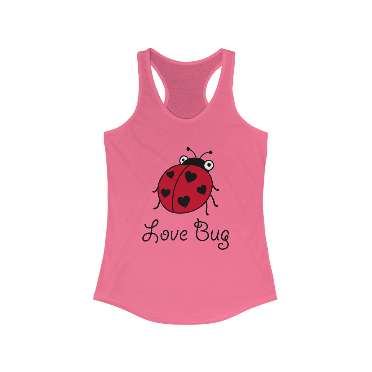 Love Bug Lady Bug Valentine's Day Shirt | Ladybug Nature Gift | Women's Ideal Racerback Tank