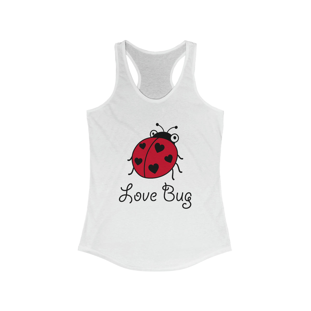 Love Bug Lady Bug Valentine's Day Shirt | Ladybug Nature Gift | Women's Ideal Racerback Tank