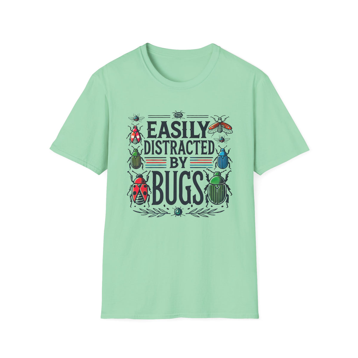 Easily Distracted By Bugs Funny Insect Shirt | Entomology Shirt | Nature Lover Gift | Bug Lover Shirt | Unisex Soft Style T-Shirt