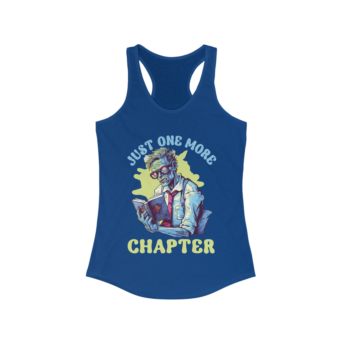 Just One More Chapter Zombie Shirt | Halloween Book Shirt | Book Lover shirt | Book Lover Gift | Women's Slim-fit Racerback Tank Top