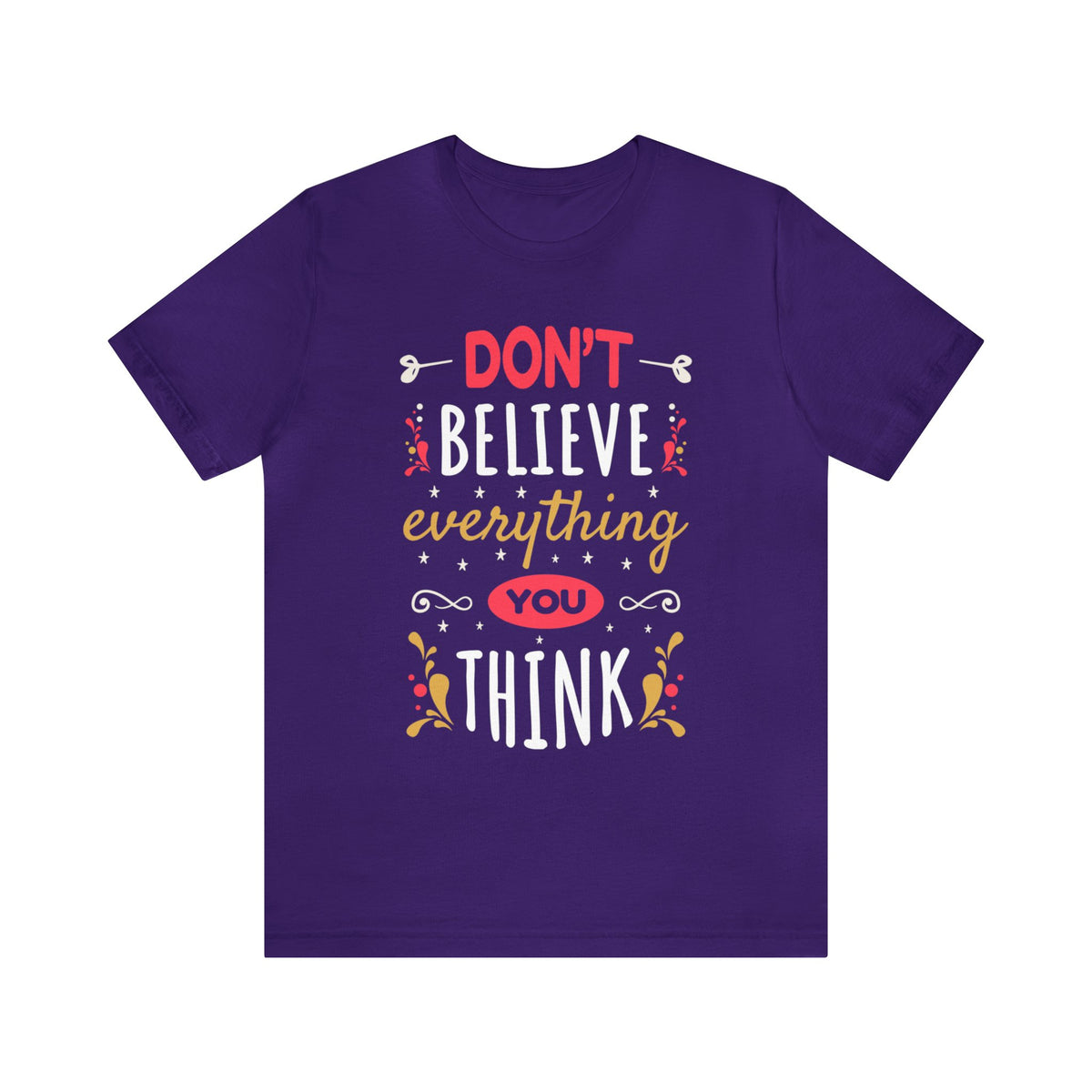 Don't Believe Everything You Think | School Psychologist Mindfulness Gift | Unisex Jersey T-shirt