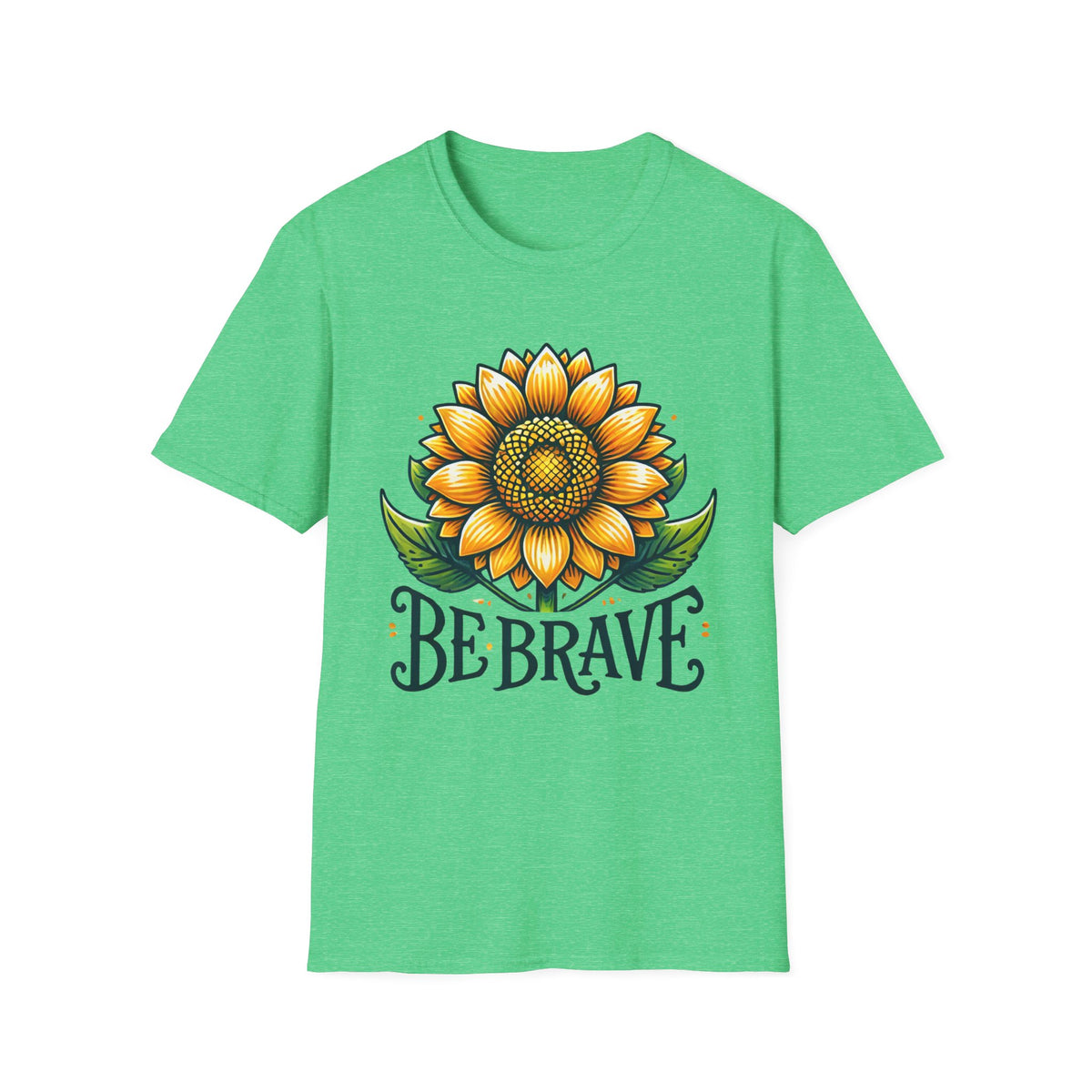 Be Brave Motivational Sunflower Shirt | Botanical Shirt | Positive Message Empowerment Shirt | Nature Lover Gift | Unisex Soft Style T-Shirt