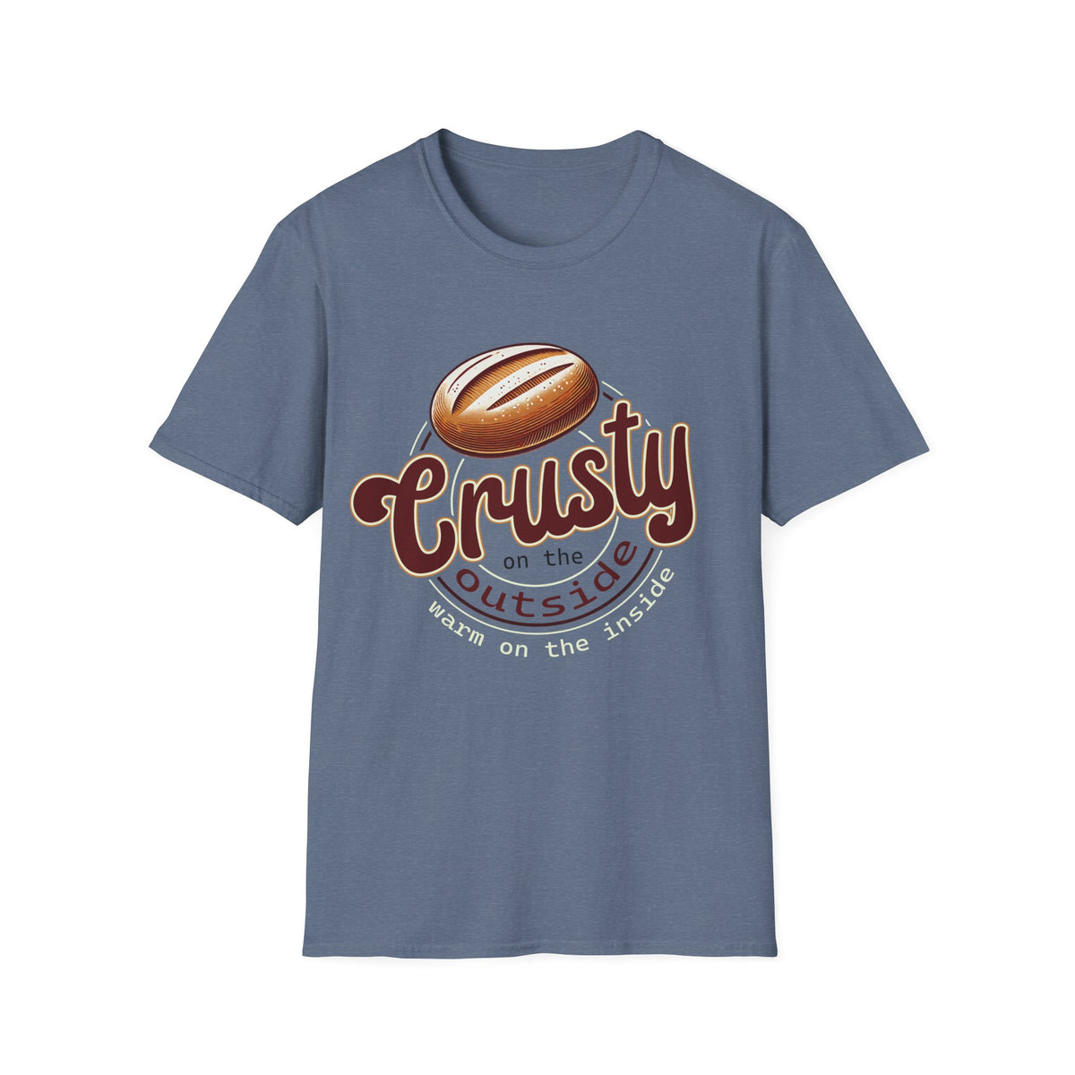 Crusty On The Outside Sourdough Bread Shirt | Funny Baking Shirt | Sourdough Lover Gift | Gift For Baker | Unisex Soft Style T-Shirt