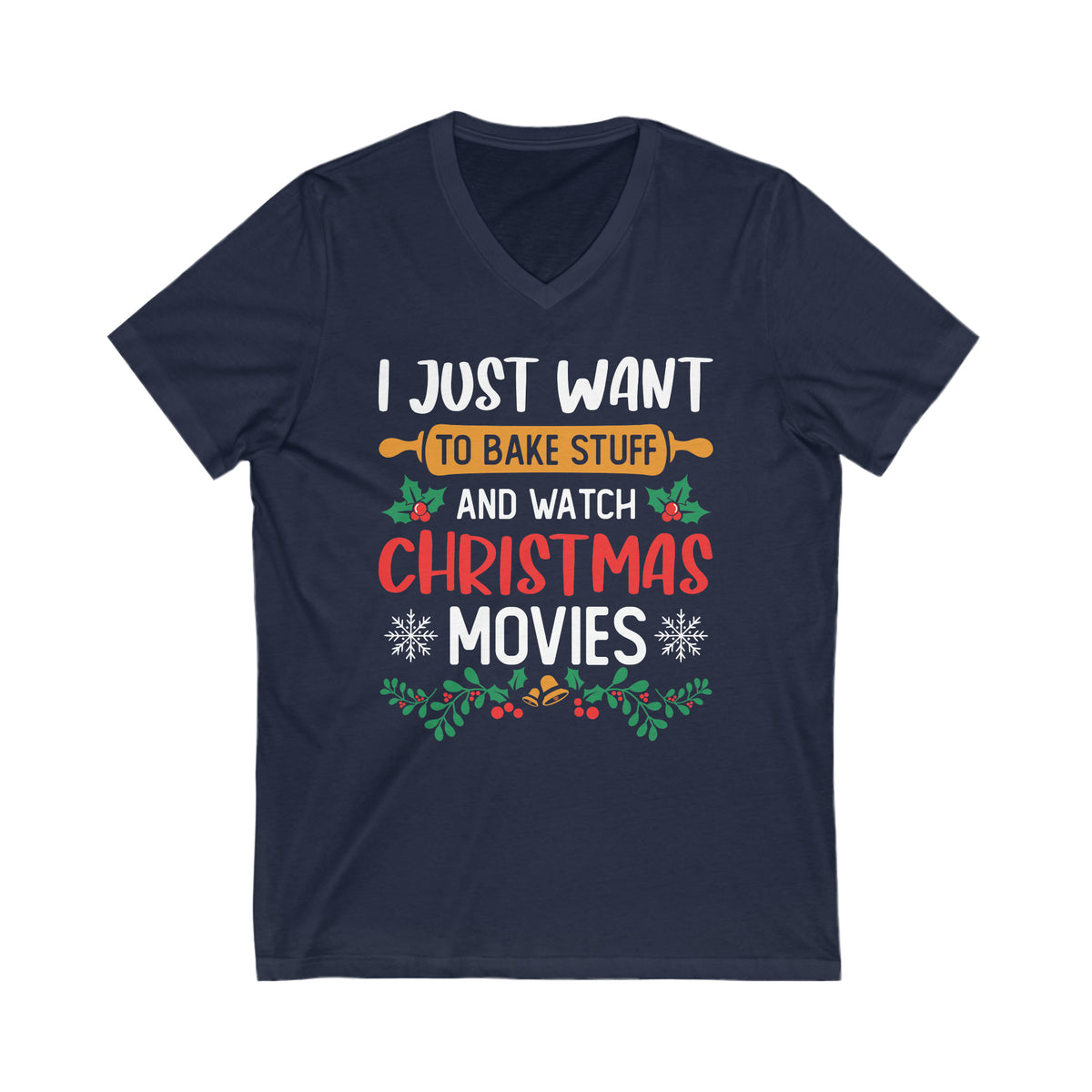 Funny Christmas Movies Baking Shirt | Baking Cookies Shirt | Unisex Jersey V-neck T-shirt
