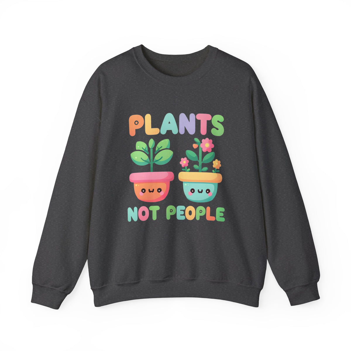 Plants Not People Plant Lover Shirt | Introvert Shirt | Funny Kawaii Plant Lover Gift | Unisex Crewneck Sweatshirt