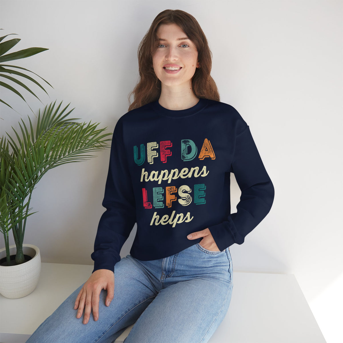 Uff Da Happens Lefse Helps Minnesota Sweatshirt | Uffda Norwegian Gift | Unisex Crewneck Sweatshirt