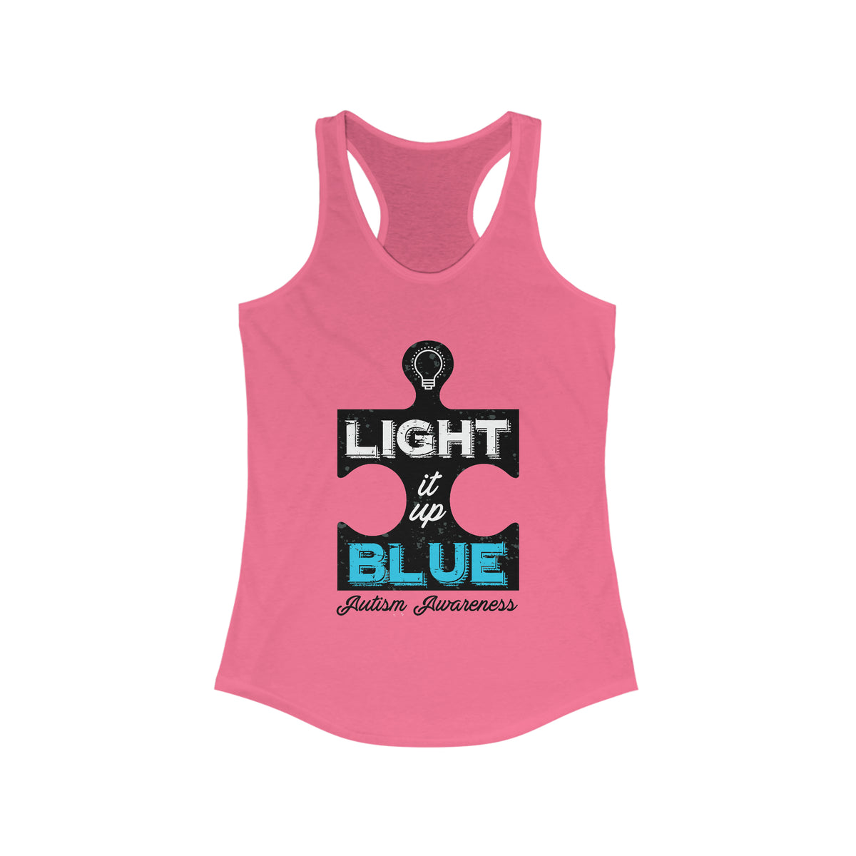 Light It Up Blue Autism Awareness Shirt | Autism Awareness Gift | Women's Ideal Racerback Tank