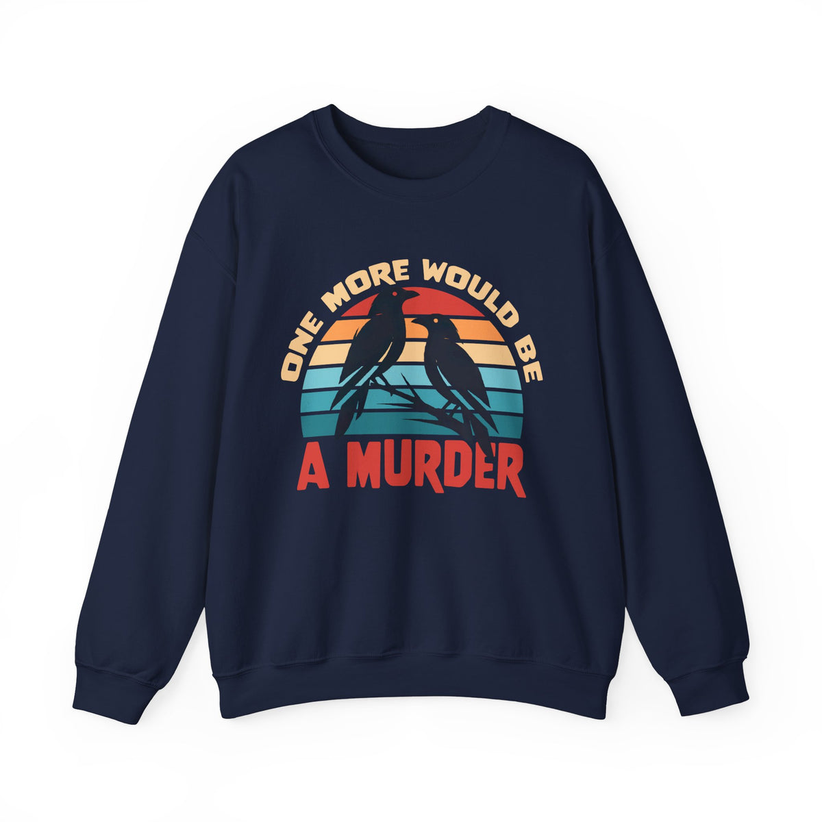 A Murder of Crows Funny Crow Shirt | Corvid Shirt | Funny Meme Shirt | Nature Lover Gift | Bird Lover Gift | Unisex Crewneck Sweatshirt