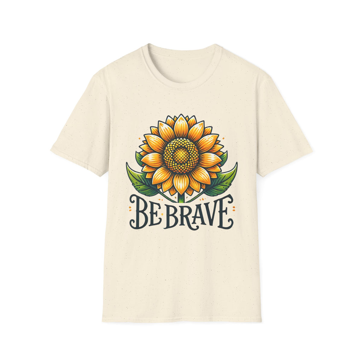 Be Brave Motivational Sunflower Shirt | Botanical Shirt | Positive Message Empowerment Shirt | Nature Lover Gift | Unisex Soft Style T-Shirt